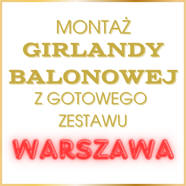 Montaż girlandy balonowej z gotowego zestawu - Warszawa